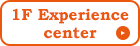 1F Experience center